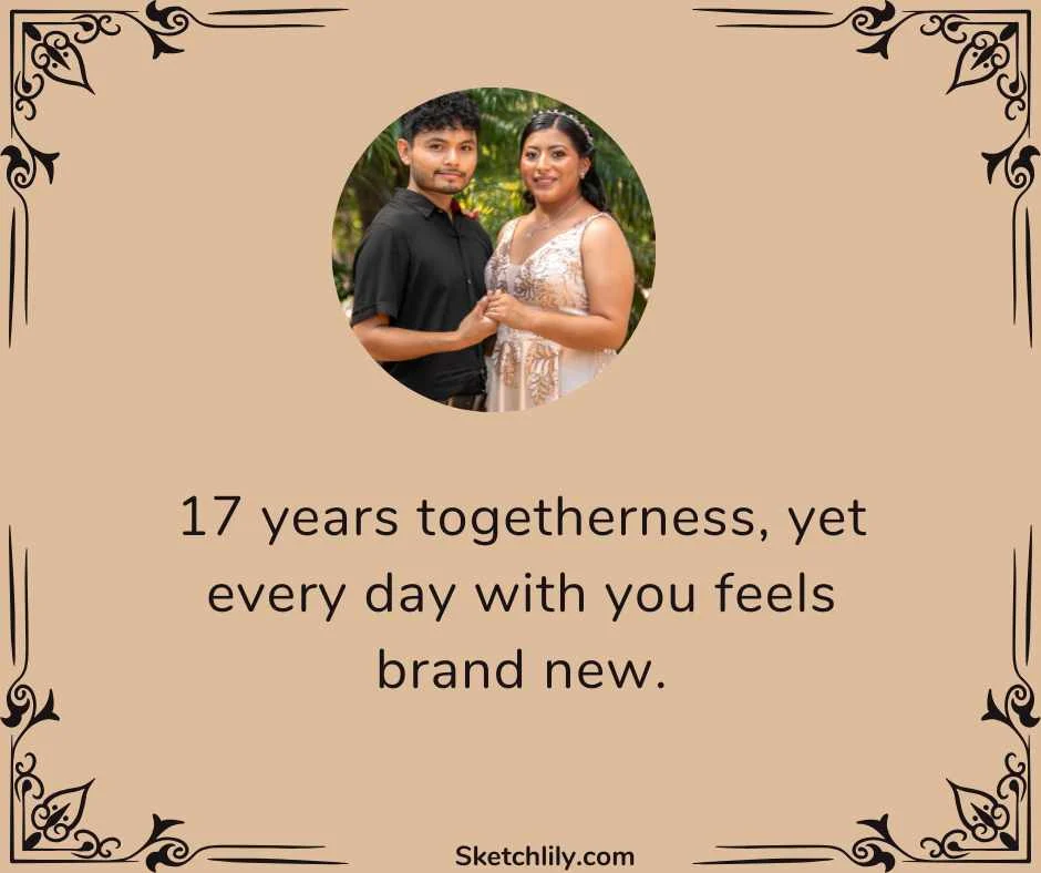 17 Years Togetherness Quotes