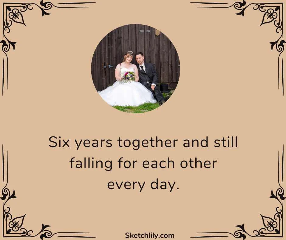 Happy Anniversary 6th Quotes