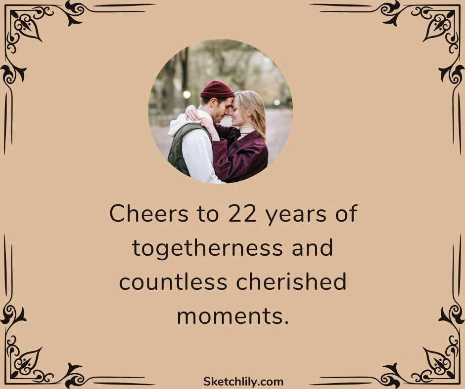 Happy 22 Years of Togetherness 