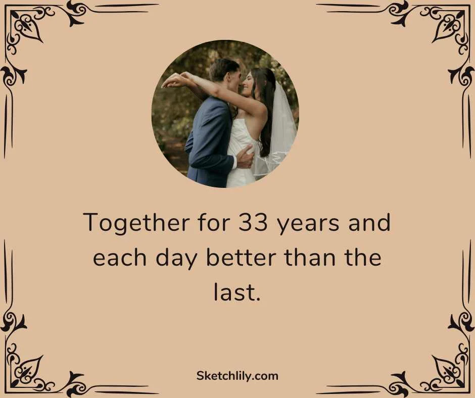 33 Years of Togetherness