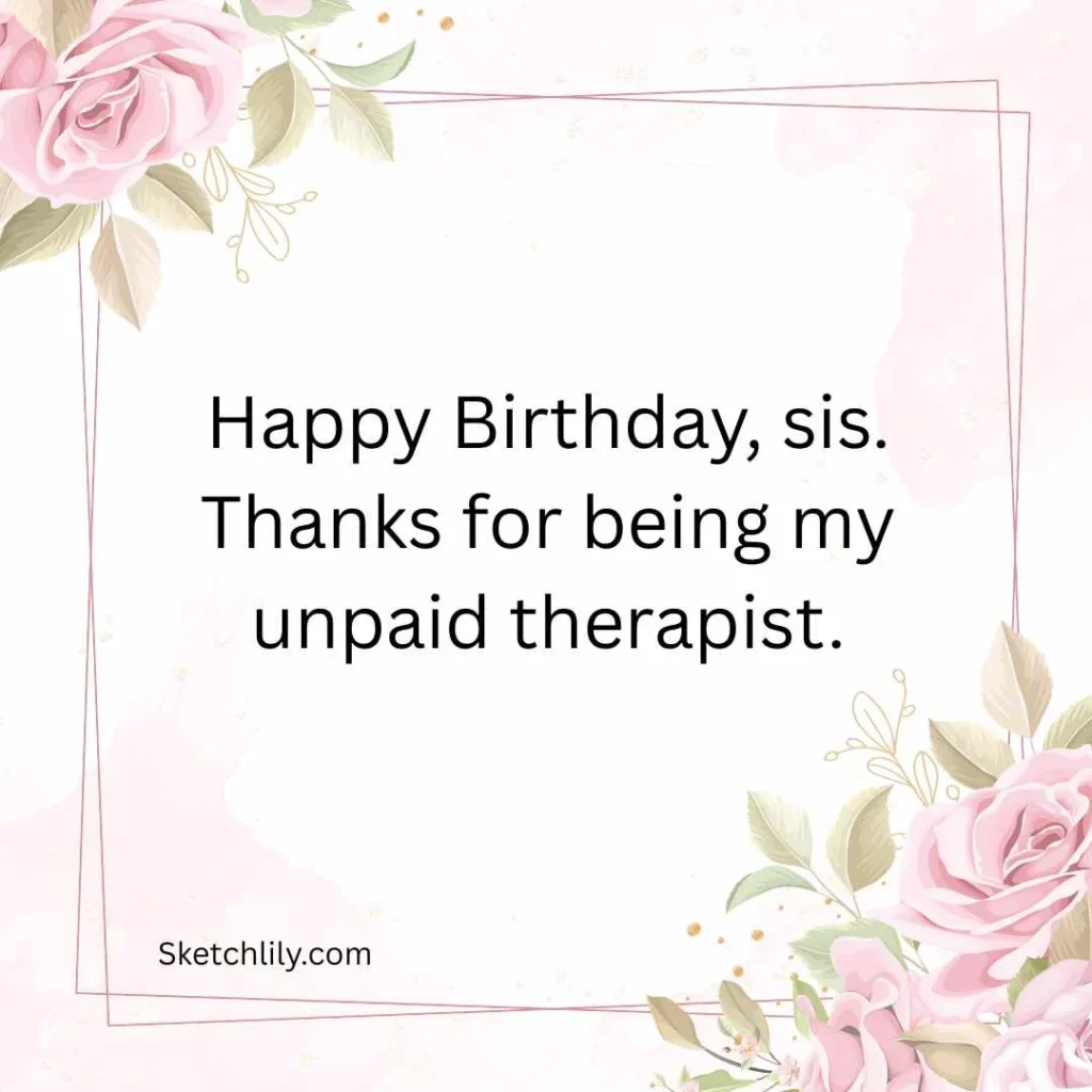 Funny Birthday Wishes for Your Sister