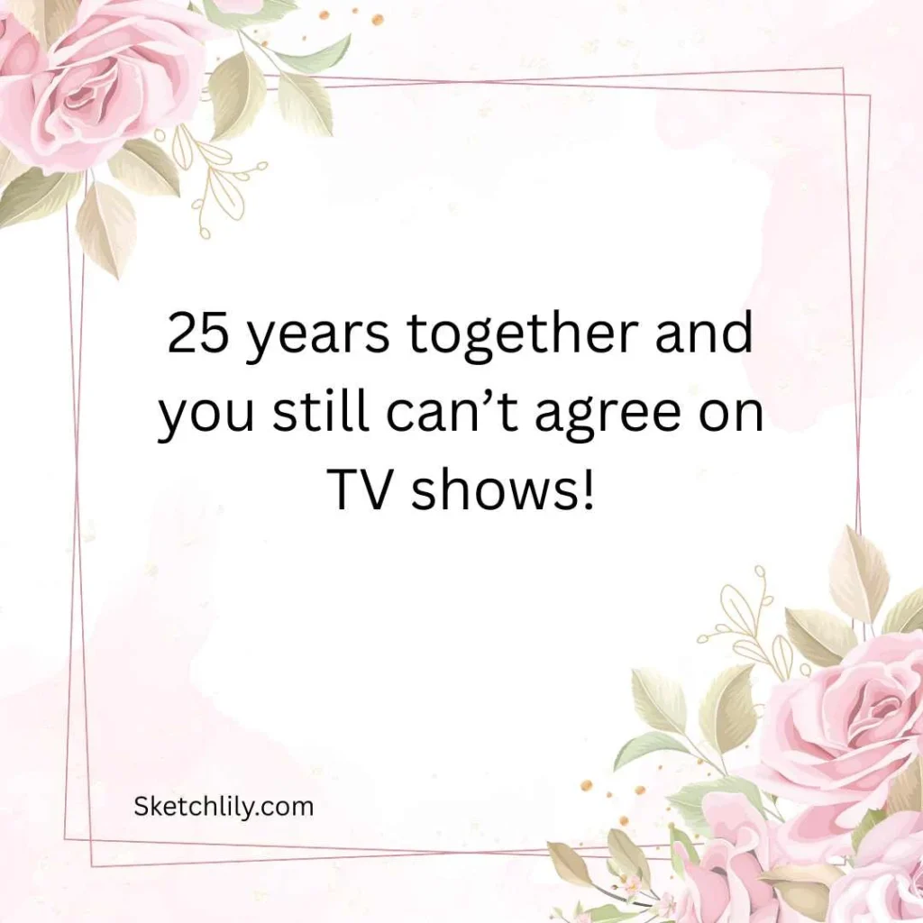 Funny 25th Anniversary Wishes