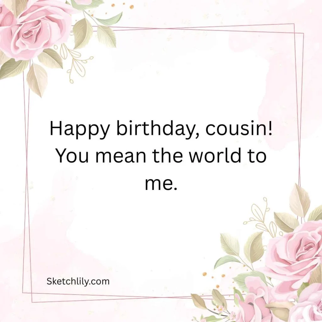 Heartfelt Cousin Birthday Wishes