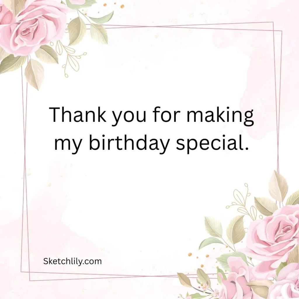 Heartfelt Thanks for Birthday Wishes