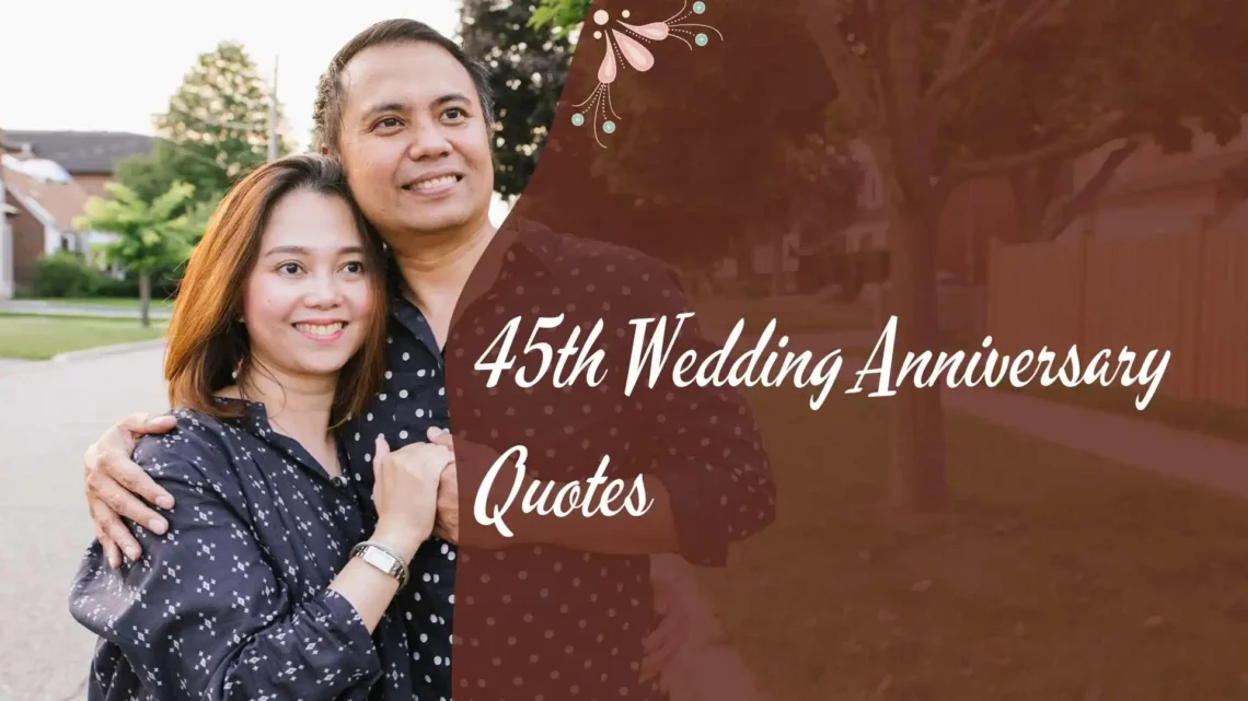 45th Wedding Anniversary Quotes