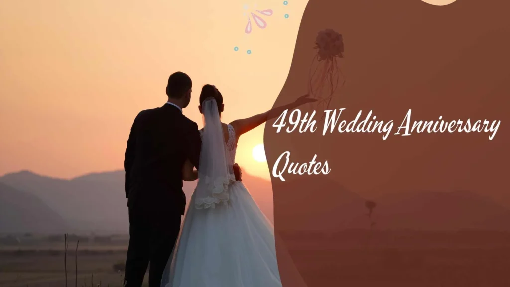 49th Wedding Anniversary Quotes