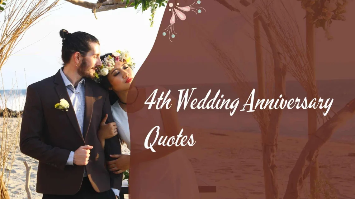 4th Wedding Anniversary Quotes
