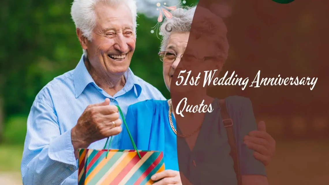 51st Wedding Anniversary Quotes