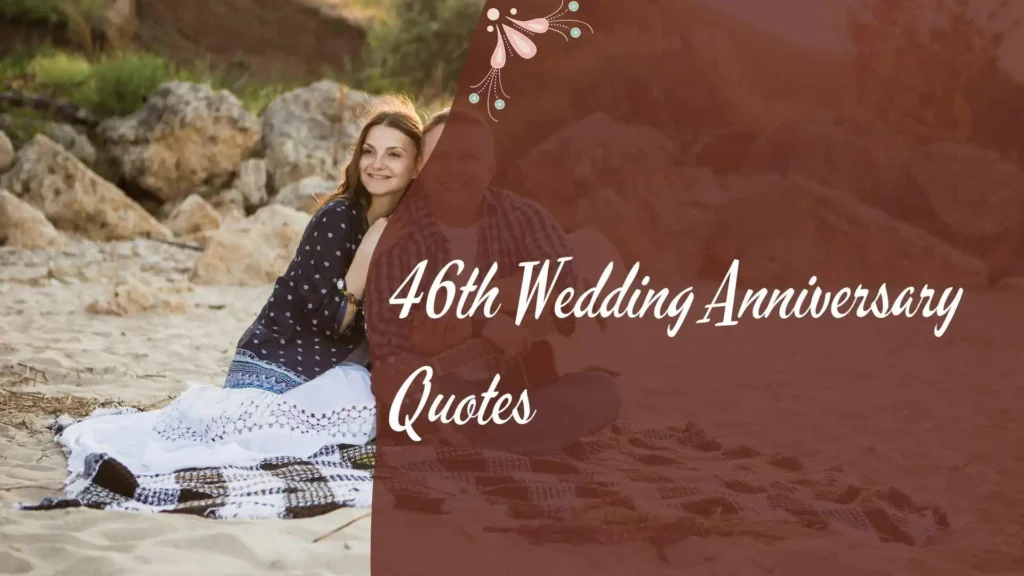 46th Wedding Anniversary Quotes