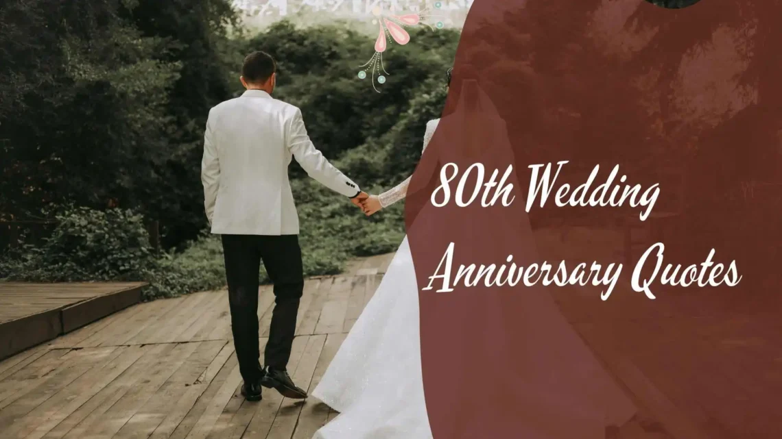 80th Wedding Anniversary Quotes