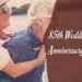 85th Wedding Anniversary Quotes