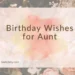 Birthday Wishes for Aunt