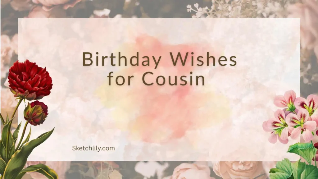 Birthday Wishes for Cousin 
