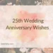 25th Wedding Anniversary Wishes 
