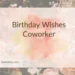 Birthday Wishes Coworker
