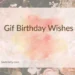 Gif Birthday Wishes 