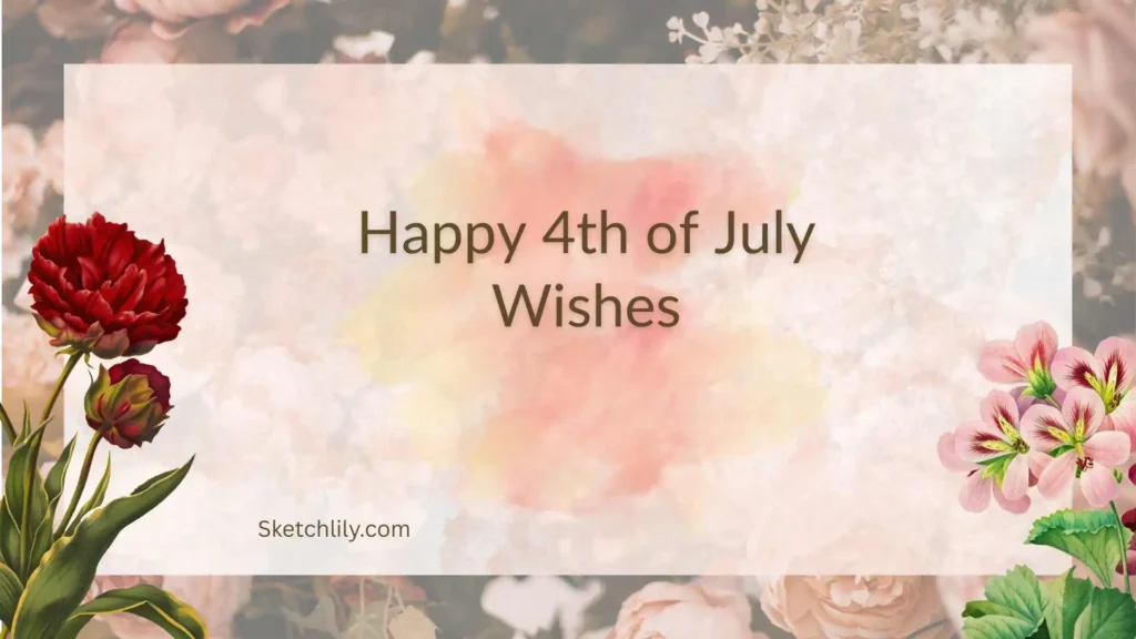 Happy 4th of July Wishes