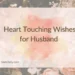 Heart Touching Wishes for Husband 
