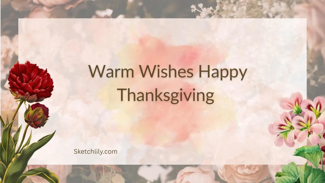 Warm Wishes Happy Thanksgiving 