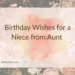 Birthday Wishes for a Niece from Aunt 