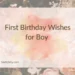 First Birthday Wishes for Boy 