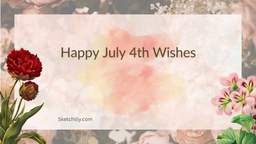 Happy July 4th Wishes