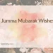 Jumma Mubarak Wishes