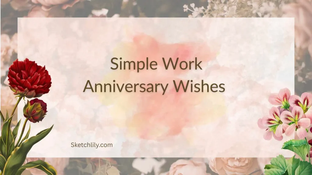 Simple Work Anniversary Wishes 