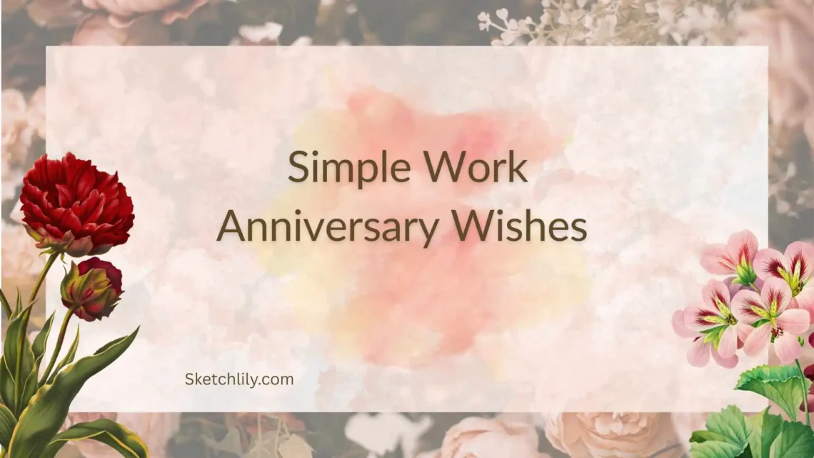 Simple Work Anniversary Wishes 