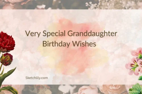Very Special Granddaughter Birthday Wishes